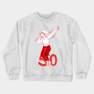 SALLY OMALLEY I AM 50 Crewneck Sweatshirt